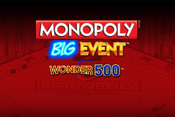 Game image: Monopoly Big Event Wonder 500 by Light & Wonder