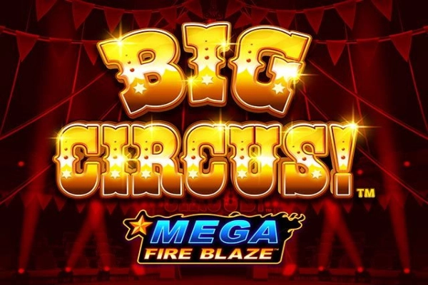 Game image: Mega Fire Blaze: Big Circus by Playtech