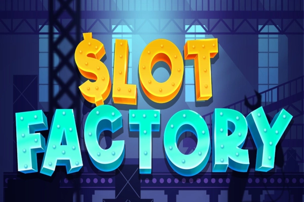 Game image: Slot Factory by Slot Factory