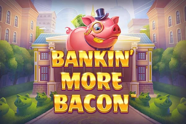 Thumbnail: Bankin' More Bacon by Blueprint Gaming