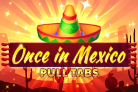 Thumbnail: Once in Mexico Pull Tabs by InBet Games