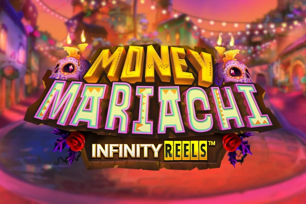 Game image: Money Mariachi Infinity Reels by ReelPlay