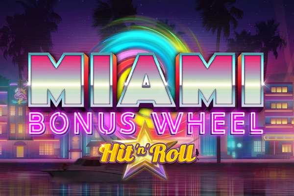 Game image: Miami Bonus Wheel Hit 'n' Roll by Kalamba Games