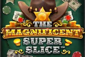 Thumbnail: The Magnificent Super Slice by RAW iGaming